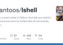 ghantoos/lshell: lshell is a shell coded in Python, that lets you restrict a user's environment to limited sets of commands, choose to enable/disable any command over SSH (e.g. SCP, SFTP, rsync, etc.), log user's commands, implement timing restriction, and more.